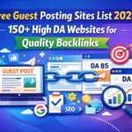 Free Guest Posting Sites List 2026 – 150+ High DA Websites for Quality Backlinks